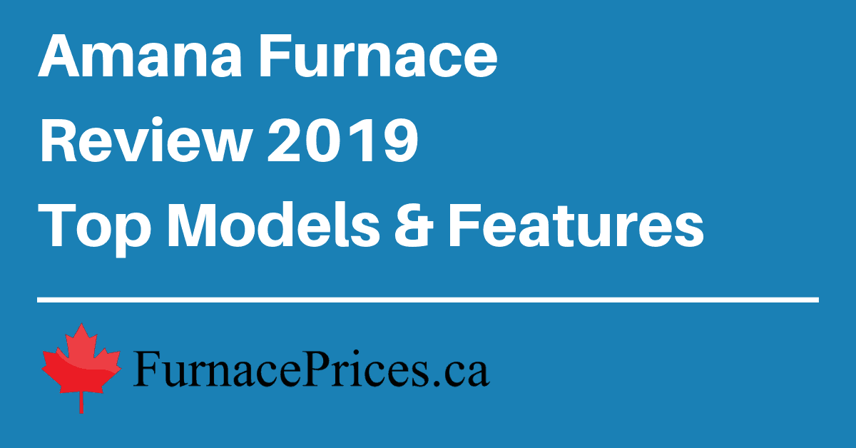 2019-amana-furnace-review-model-comparison-prices-warranty