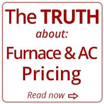 The Truth about Furnace & AC Pricing - Read Now