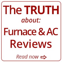 The Truth about Furnace & AC Reviews - Read Now