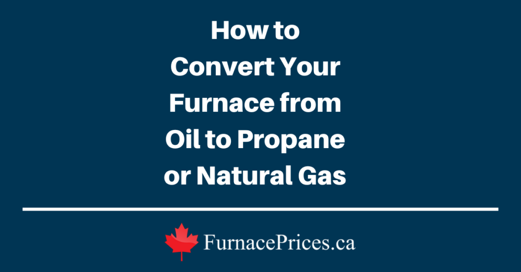 Propane Furnace Prices, Installation Costs, Benefits, and Conversions