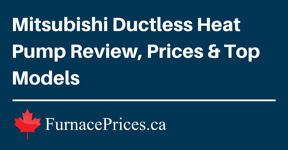 Mitsubishi Ductless Heat Pump Review Prices Top Models