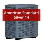 American Standard Silver 14 Air Conditioner Review & Price