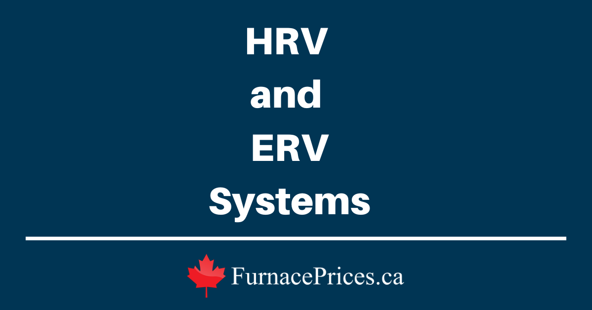 HRV and ERV Systems - FurnacePrices.ca