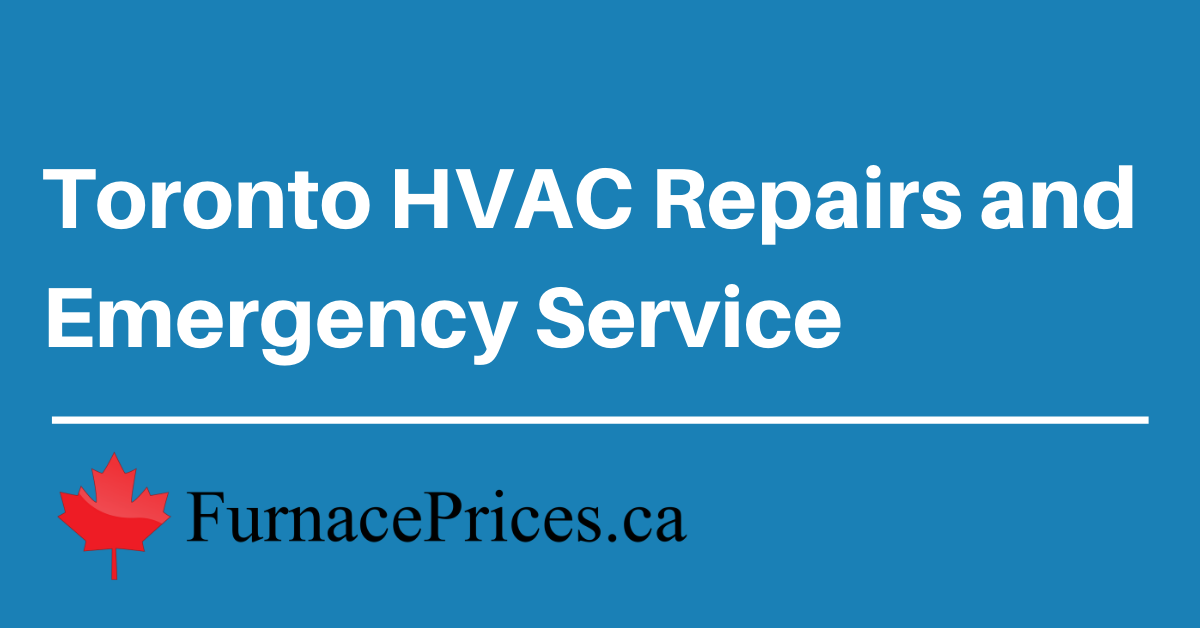 Toronto Hvac Repair And Emergency Service Get Help Fast