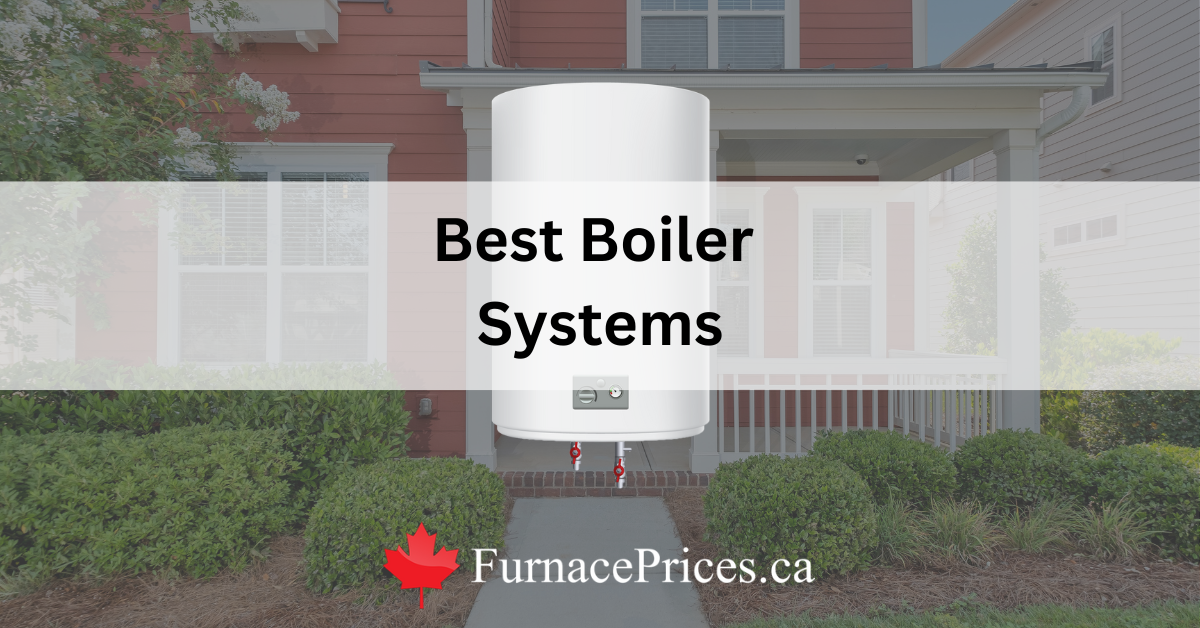 Best Boiler and Combi Boiler Systems for 2024