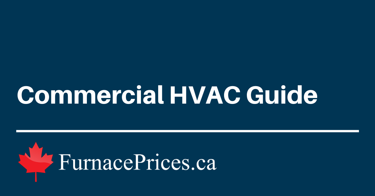 Commercial HVAC Choosing a Contractor, Costs, Warranty & Top Brands