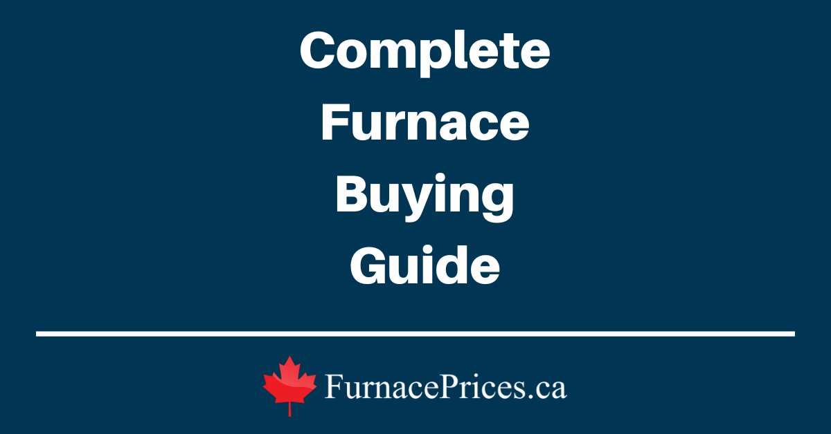 COMPLETE FURNACE BUYING GUIDE