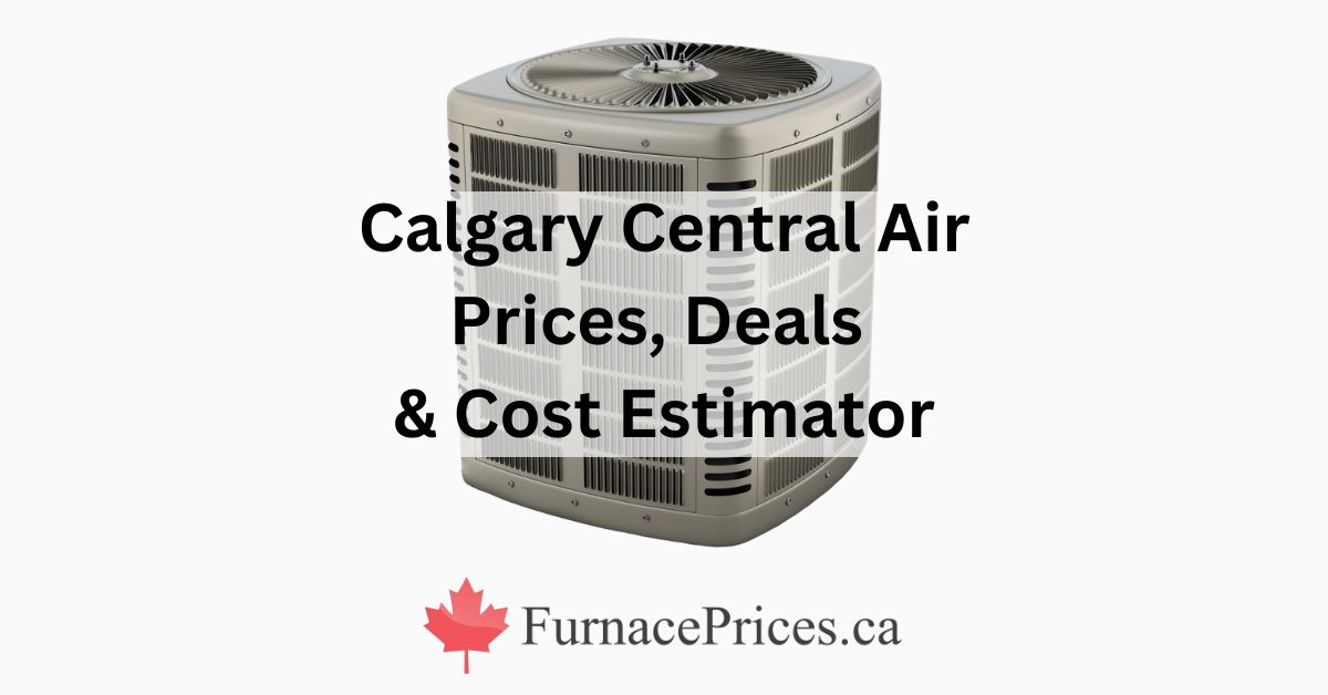 Central Air Conditioners in Calgary – Prices, Deals & Free Quotes