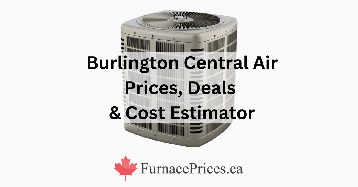 Central Air Conditioners in Burlington – Prices, Top Deals & Free Quotes