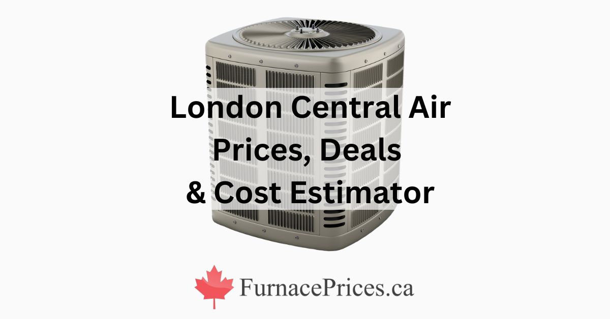 London Central Air Conditioners – Prices, Deals & Free Quotes