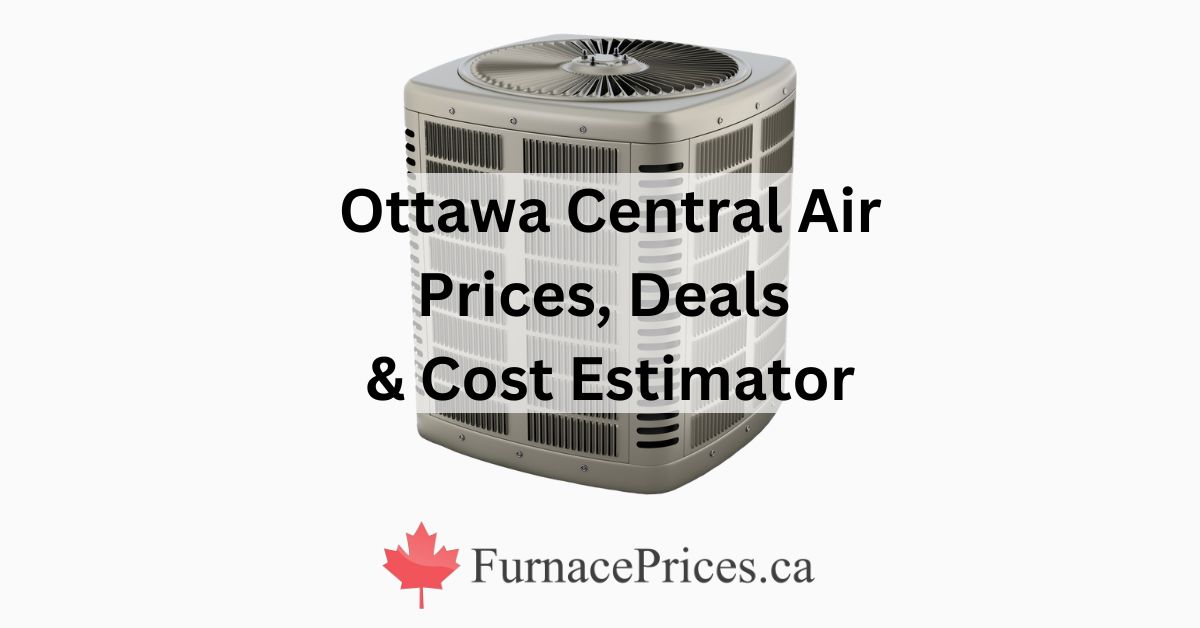 Ottawa Central Air Conditioners – Prices, Deals & Free Quotes