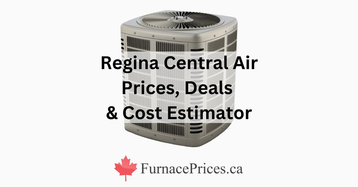 Regina Central Air Conditioners – Prices, Deals & Get a Free Quote