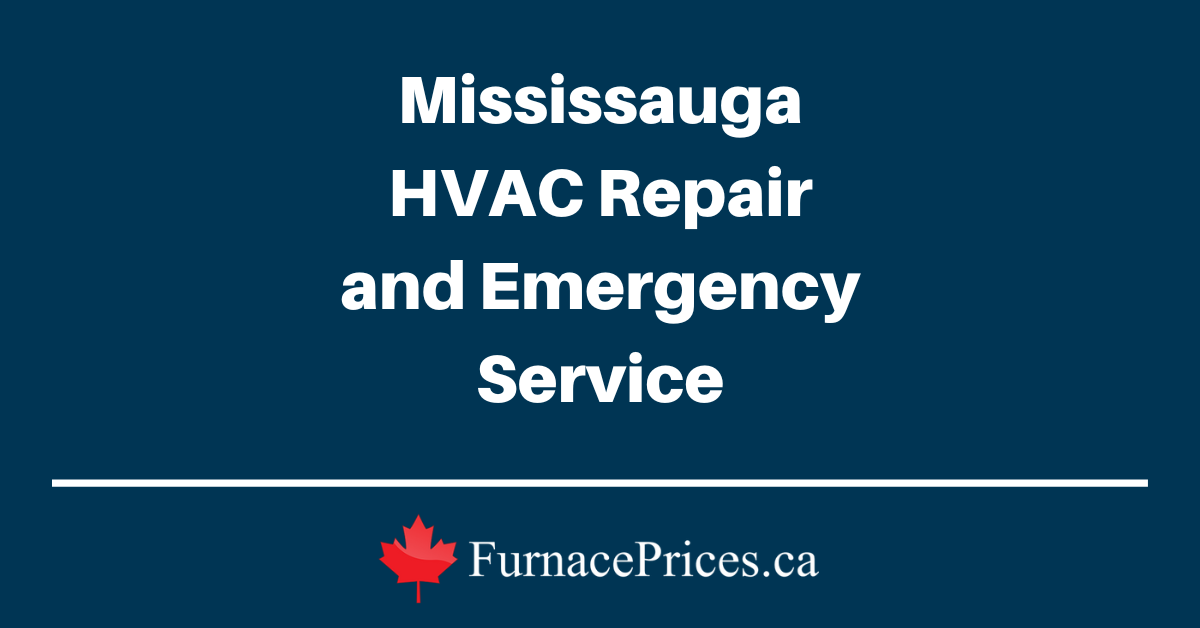 Mississauga HVAC Repair and Emergency Service