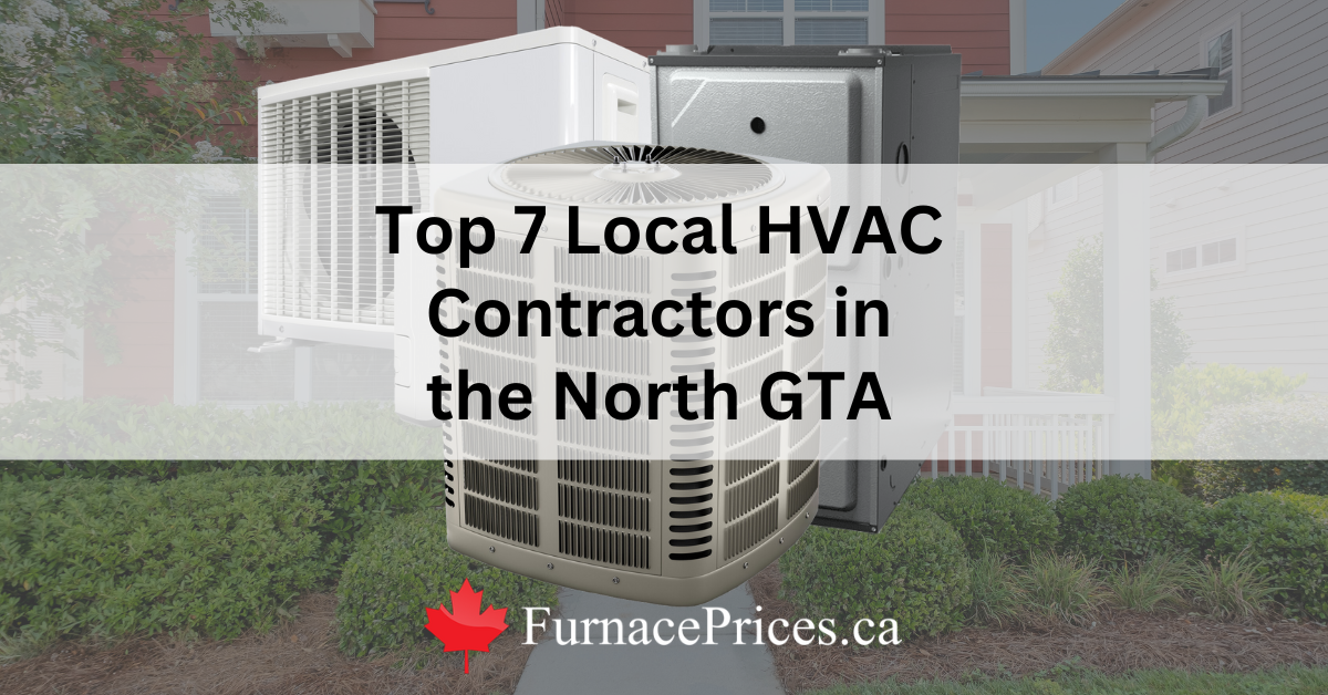 Top 7 Local HVAC Contractors in North GTA