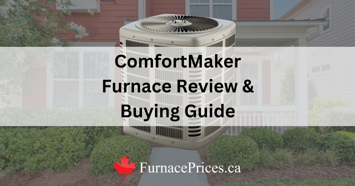 Furnace Review Consumer Reports www.furnaceprices.ca