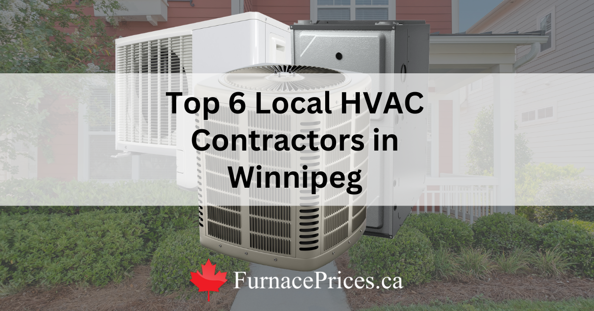 Top 6 Local HVAC Contractors in Winnipeg