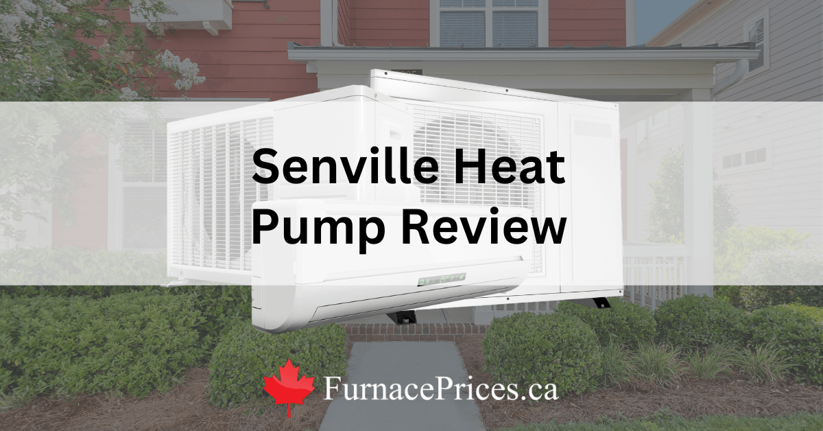 Senville Heat Pump Review in Canada [Brand Review & Buying Guide]