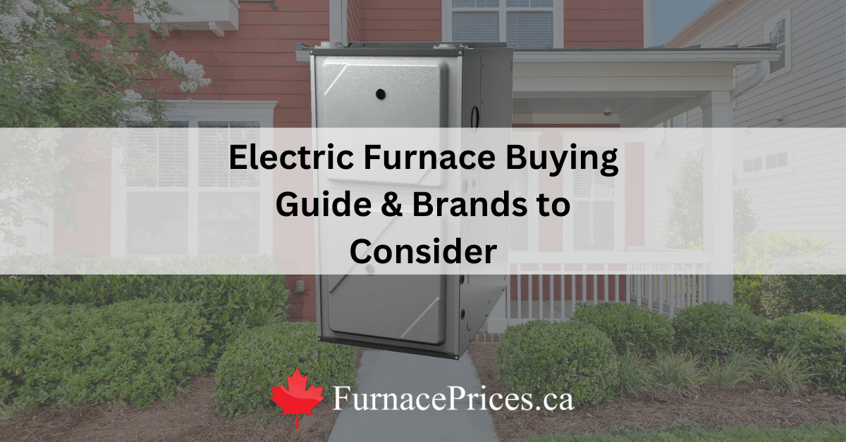 Electric Furnace Buying Guide & Brands to Consider